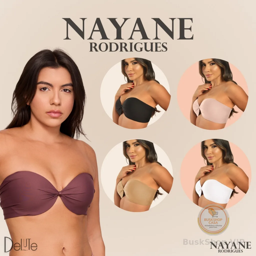 Sutia Nayane Rodrigues Tomara que Caia com Bojo e Aro Liso de Alta Sustentacao Push Up Confortavel