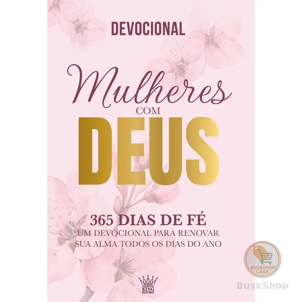 Mulheres com Deus - 365 Dias de Fé - Devocional